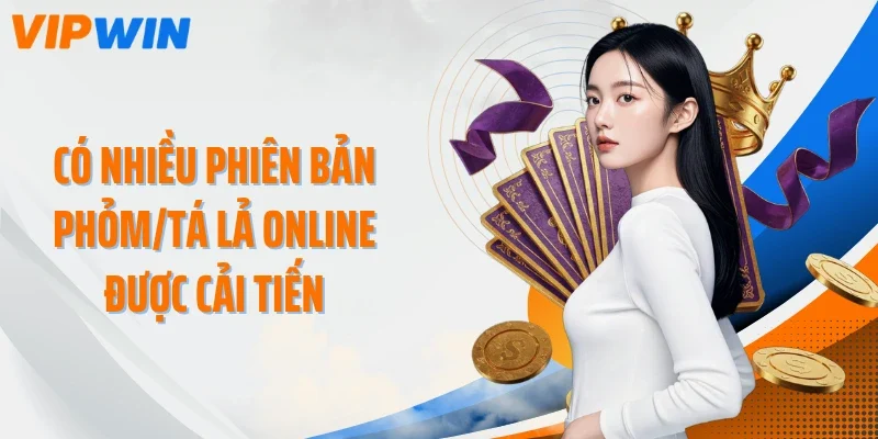 co nhieu phien ban phom ta la online duoc cai tien Có nhiều phiên bản Phỏm/Tá lả online được cải tiến